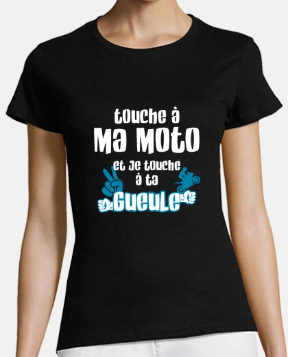 Tee-shirt Touche pas ma moto