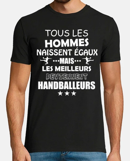 Tee-shirt Tous les hommes naissent égaux handball