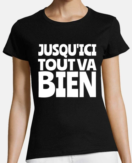 Tee-shirt tout va bien