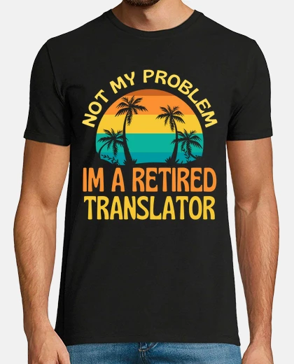 T-shirt traduttore in pensione non è un mio pro