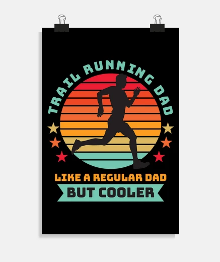 Poster Trail Running Dad Like A Regular Dad Bu