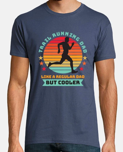 T-shirt Trail Running Dad Like A Regular Dad Bu