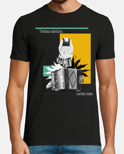 Camiseta Trikitixa dantzatu nahiko nuke fondo os