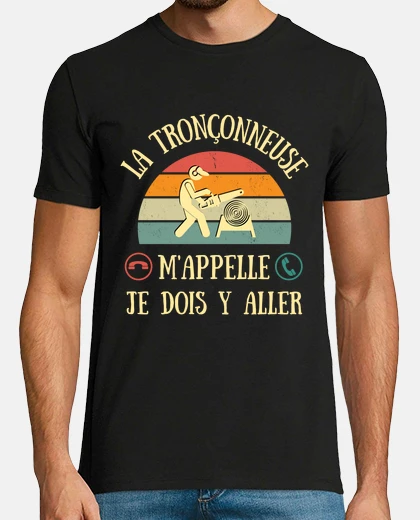 Tee-shirt tronçonneuse appelle humour bucheron
