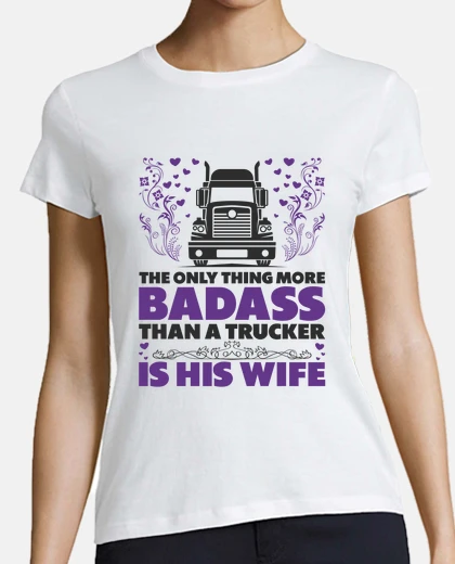 T-shirt Trucker Wife Pick Up Diesel 18 Wheels