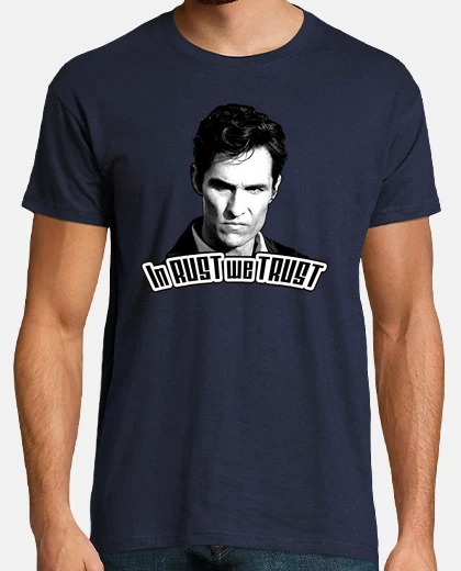 Camiseta True Detective - In Rust we Trust