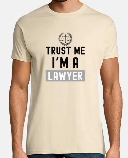 T-shirt trust me im a lawyer
