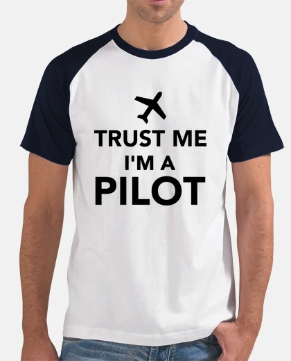 T-shirt Trust me I'm a Pilot