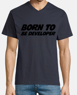 Tshirt Born to be developper