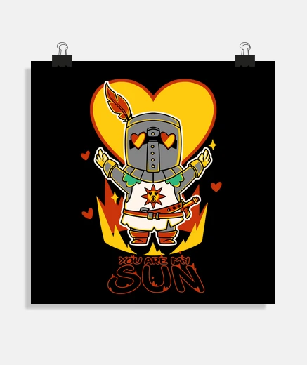 Poster tu es mon soleil - dark souls solaire