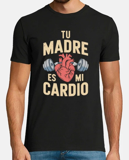 Camiseta Tu madre es mi cardio