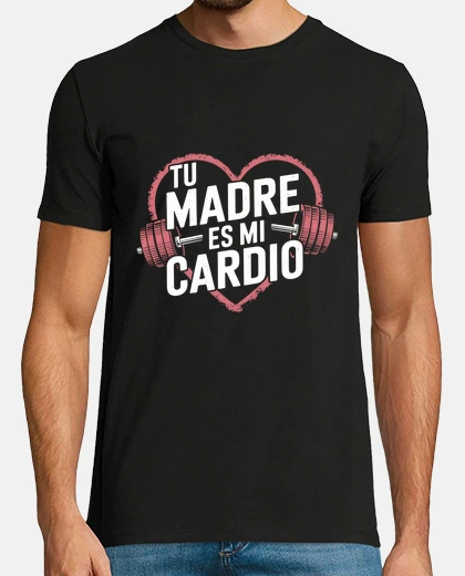 Camiseta Tu madre es mi cardio
