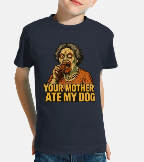 Ropa Tu madre tiene hambre Camiseta clásica para niños mamá monstruosa