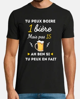 tu peux boire 1 biere mais pas 15