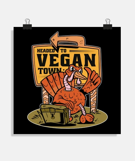 Poster turkey hitchhiking to go to vegan city decoration, humor.