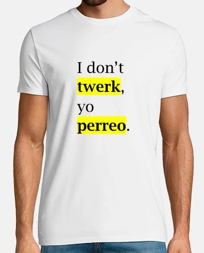 Tee-shirt twerk vs perreo
