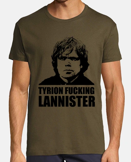 Tee-shirt tyrion fucking lannister