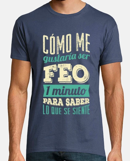 T-shirt ugly for a minute
