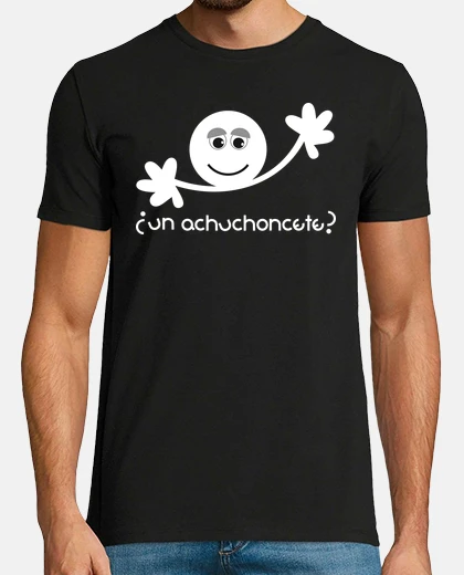 Playera un achuchoncete