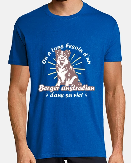 Tee-shirt Un berger australien dans sa vie