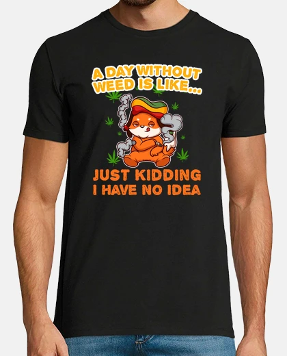 Camiseta un día sin hierba cita divertida de cannabis hierba
