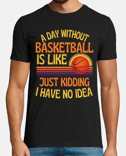 T-shirt un giorno senza basket divertente