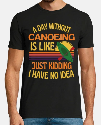 T-shirt un giorno senza canoa canoa divertente