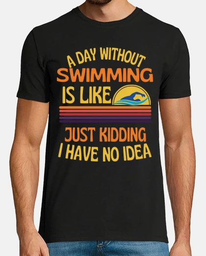 T-shirt un giorno senza nuotare nuoto divertent