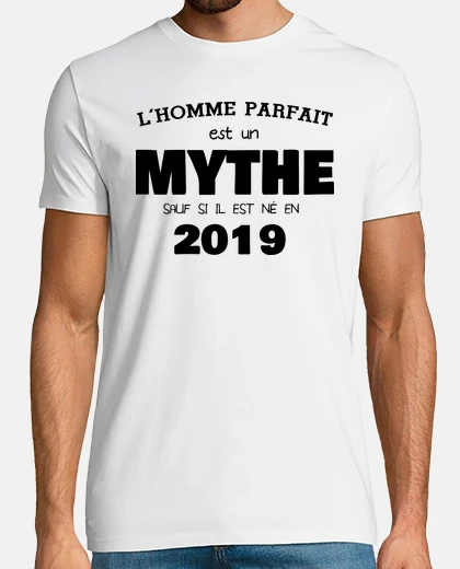 Tee-shirt Un homme parfait est ne en 2019