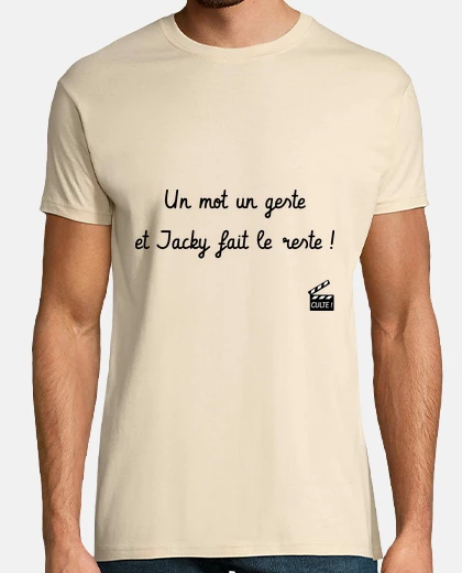 Tee-shirt Un mot un geste et Jacky fait le reste