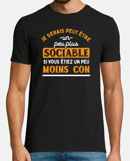 Tee-shirt Un peu moins con cadeau humour drole