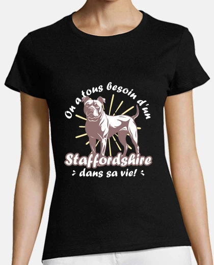 Tee-shirt Un staffordshire dans sa vie