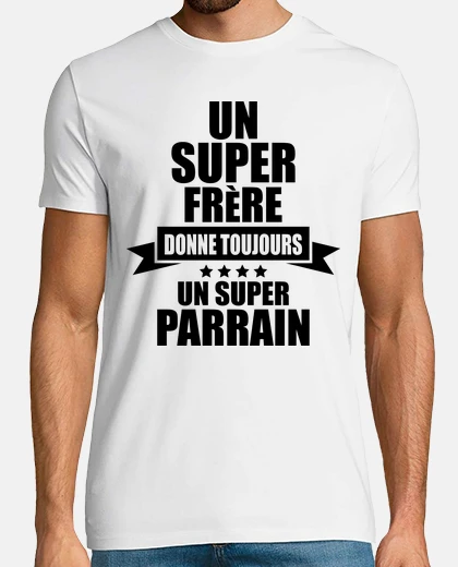 Tee-shirt un super frère donne un super parrain