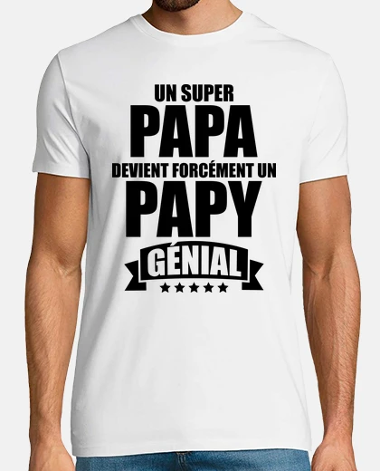 Tee-shirt un super papa devient un papy génial