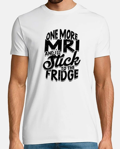 Camiseta una resonancia magnética más y me queda