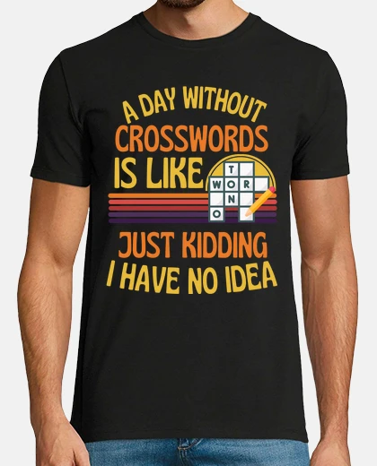 Tee-shirt une journée sans mots croisés drôle
