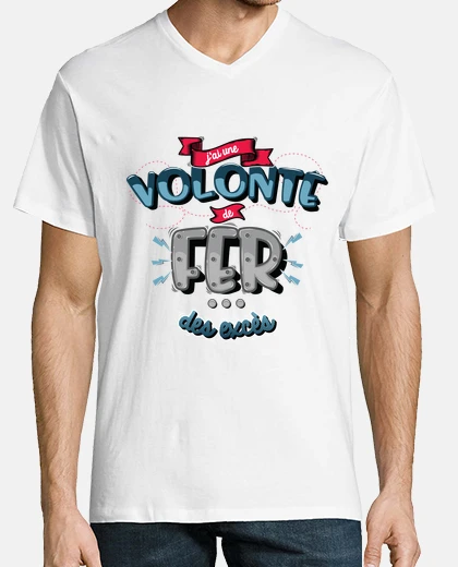 Tee-shirt Une volonté de fer des excès