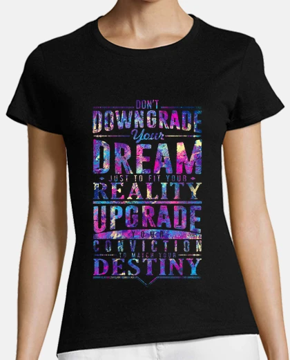 T-shirt upgrade your conviction