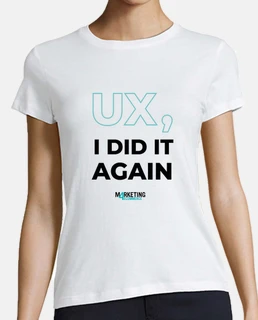 UX, I did it again