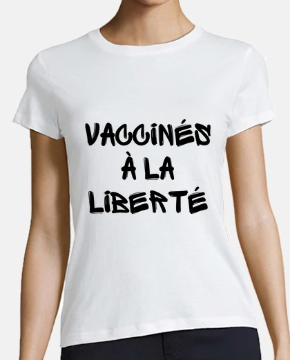 Tee-shirt vaccinés à la liberté