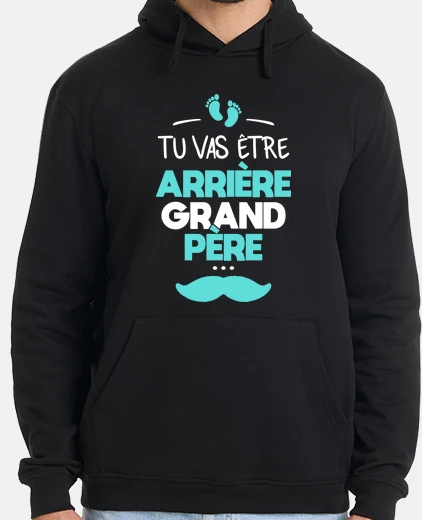 Sudadera vas a ser bisabuelo