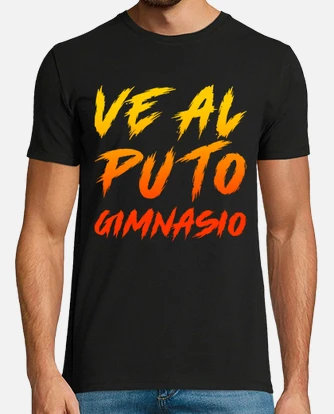 Playera ve al puto gimnasio gym crosfit deport. laTostadora Mexico