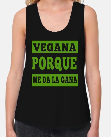 Camiseta Vegana porque me da la gana