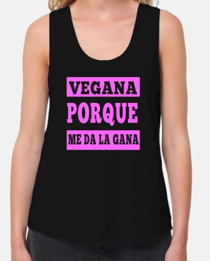 Camiseta Vegana porque me da la gana