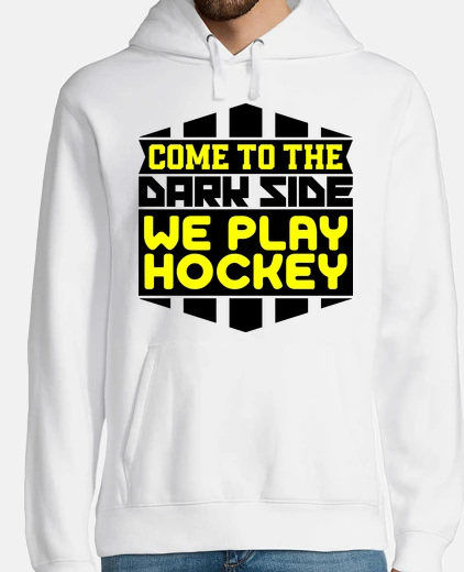 Sudadera ven al lado oscuro jugamos hockey