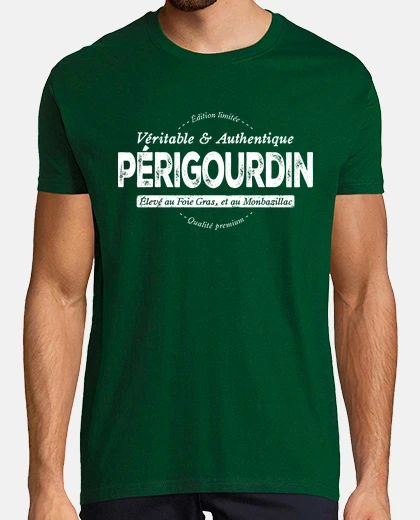 Tee-shirt Véritable et authentique Périgourdin