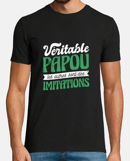 Tee-shirt véritable papou les autres imitations,