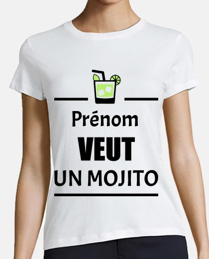 Tee-shirt Veut un mojito, idée cadeau, humour