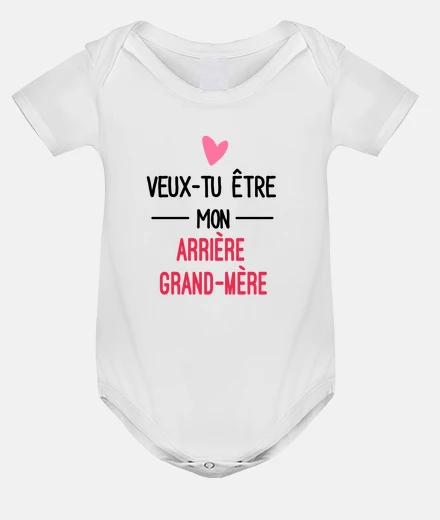 Vêtements Veux tu Arriere grand mere naissance