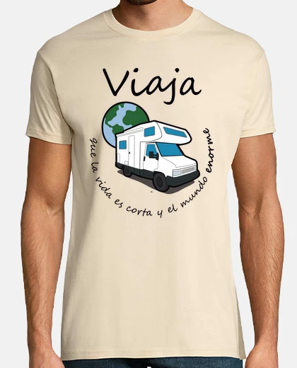 Camiseta Viaja, que la vida es corta y el mundo enorme